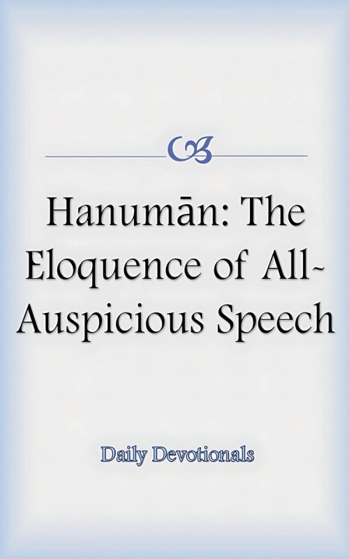 Hanuman: The Eloquence of All-Auspicious Speech