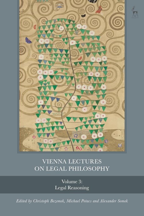 Vienna Lectures on Legal Philosophy, Volume 3: Legal Reasoning