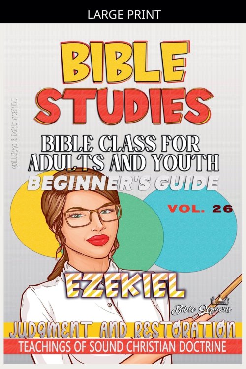 Bible Class for Adults and Youth: Beginner's Guide: Ezekiel