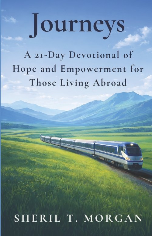 Journeys: A 21-Day Devotional of Hope and Empowerment for Those Living Abroad
