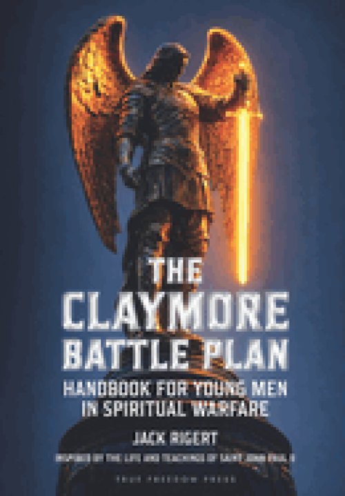 The Claymore Battle Plan: Handbook for Young Men in Spiritual Warfare