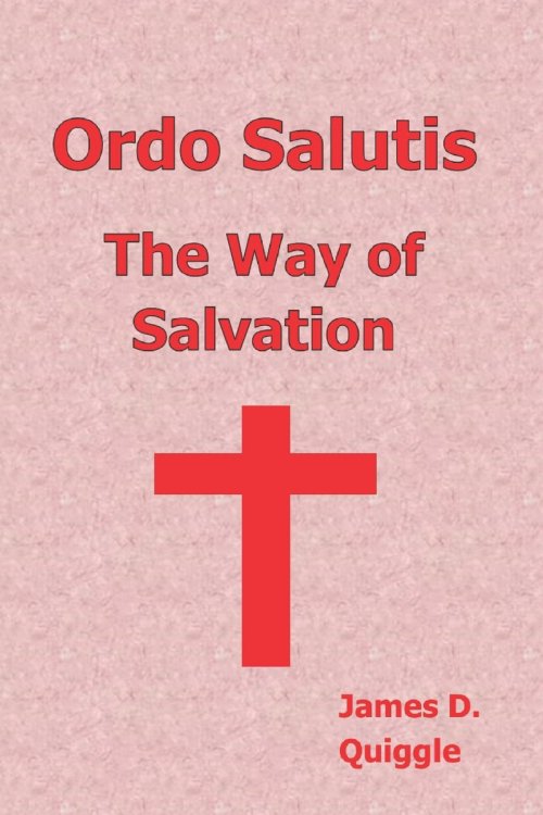 Ordo Salutis, The Way of Salvation