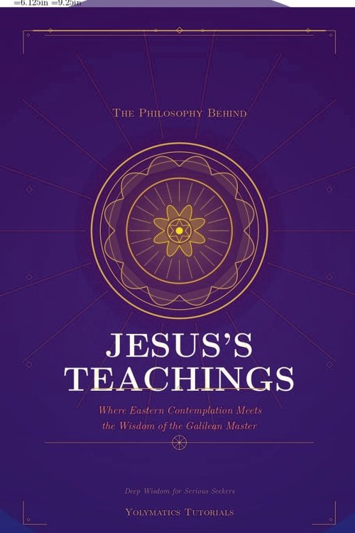 The Philosophy Behind Jesus's Teachings