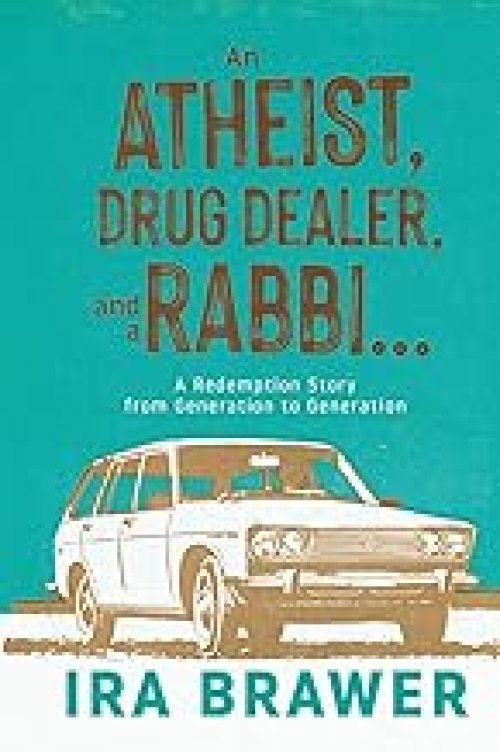 An Athiest, Drug Dealer, and a Rabbi: A Redemption Story from Generation to Generation