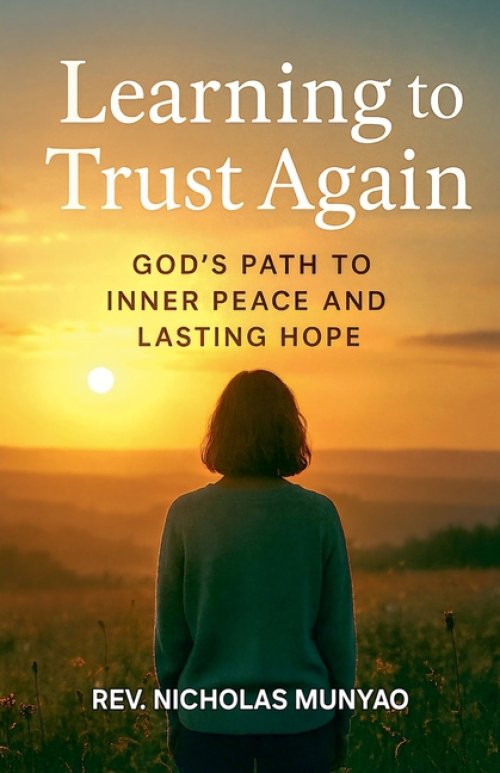 Learning to Trust Again: God's Path to Inner Peace and Lasting Hope