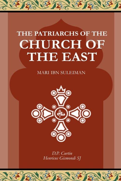 The Patriarchs of the Church of the East