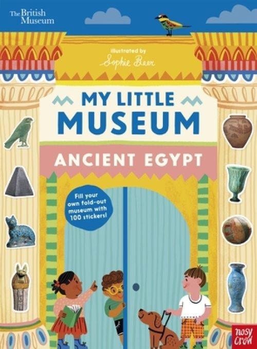 British Museum: My Little Museum: Ancient Egypt