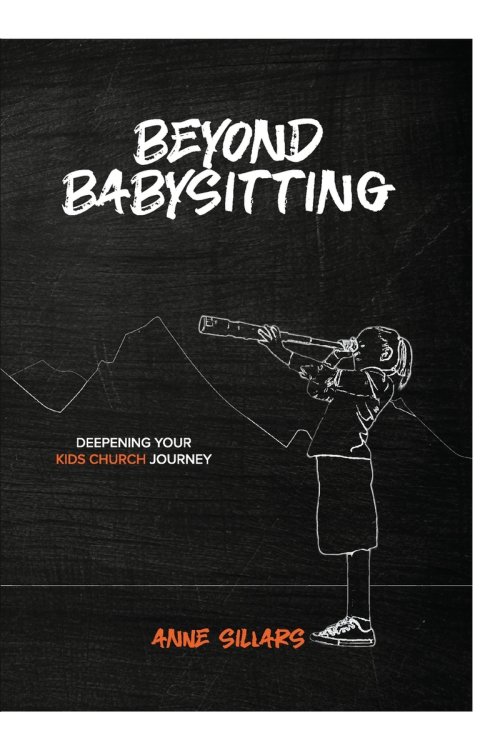 Beyond Babysitting: Deepening your kids church journey