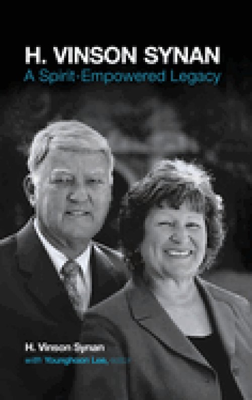 H. Vinson Synan: A Spirit-Empowered Legacy