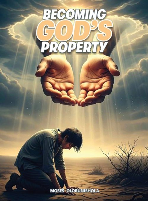 BECOMING GOD'S PROPERTY