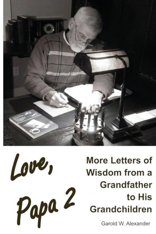 Love, Papa 2: More Letters of Wisdom from a Grandfather to His Grandchildren