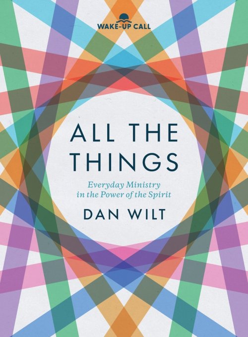 All the Things: Everyday Ministry in the Power of the Spirit