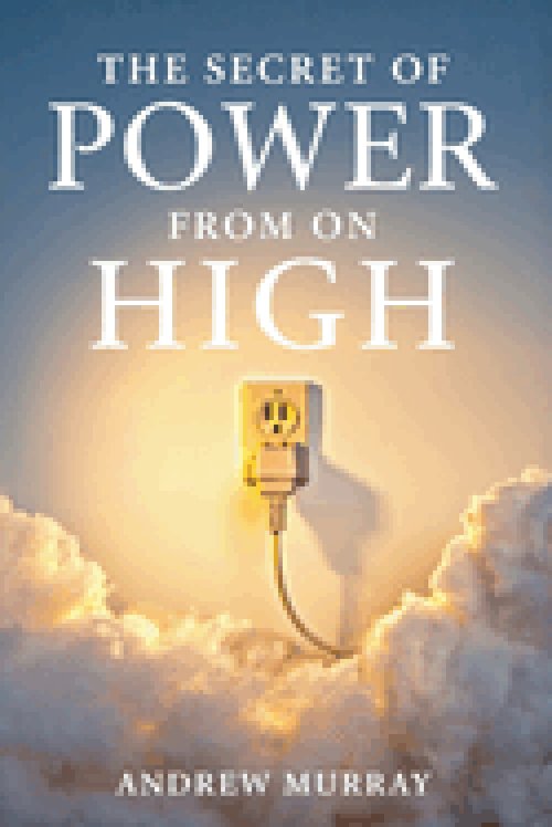 The Secret of Power from on High
