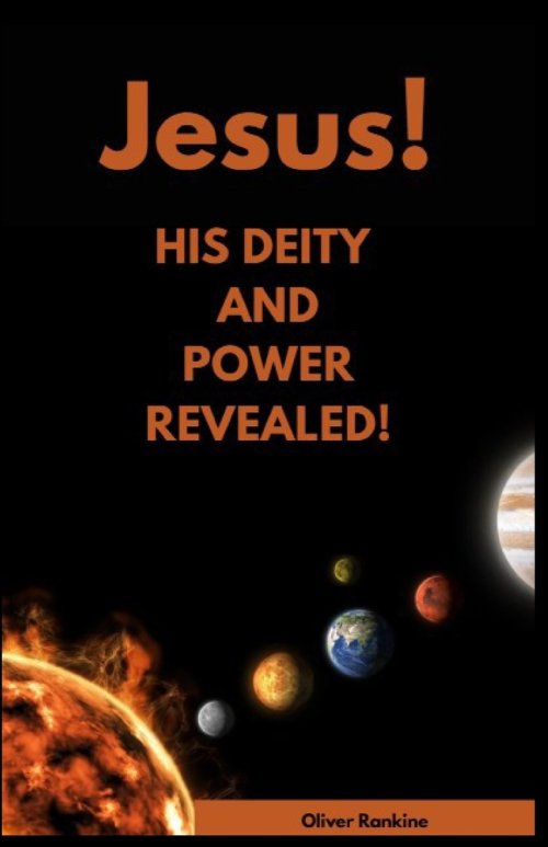 Jesus His Deity and Power Revealed