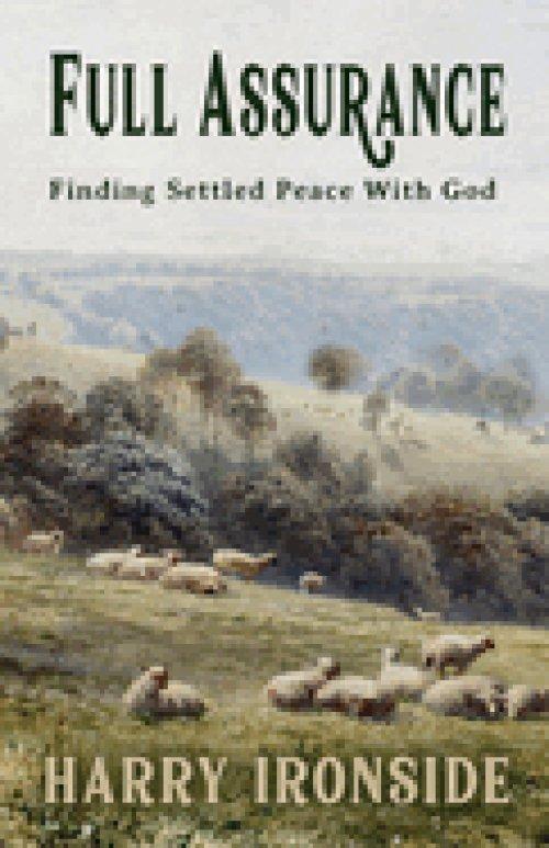 Full Assurance: Finding Settled Peace With God