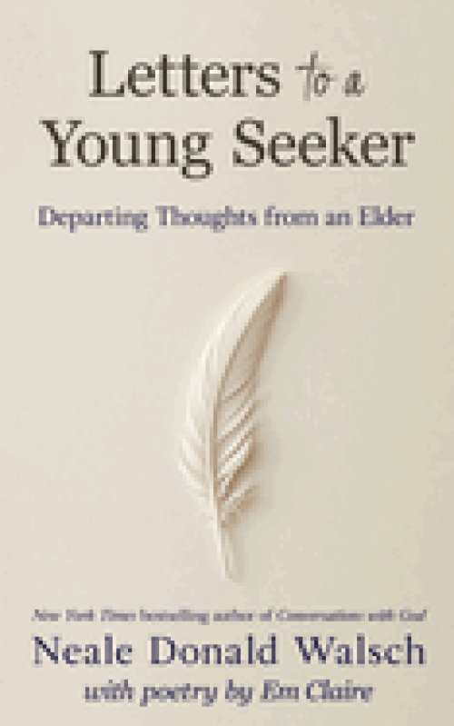 Letters to a Young Seeker: Departing Thoughts from an Elder