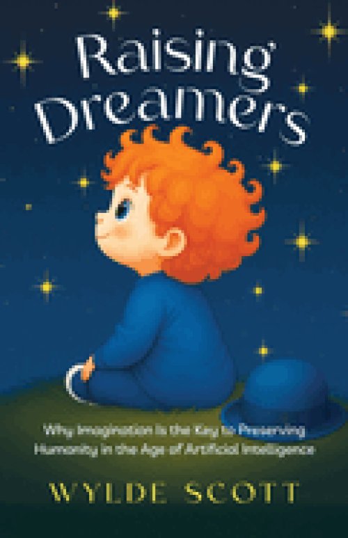 Raising Dreamers: Why Imagination is the Key to Preserving Humanity in the Age of Artificial Intelligence