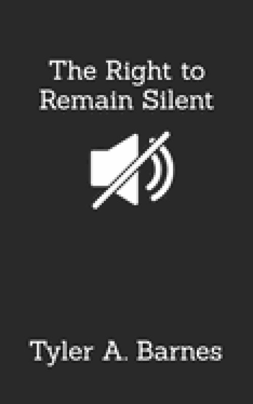 The Right to Remain Silent
