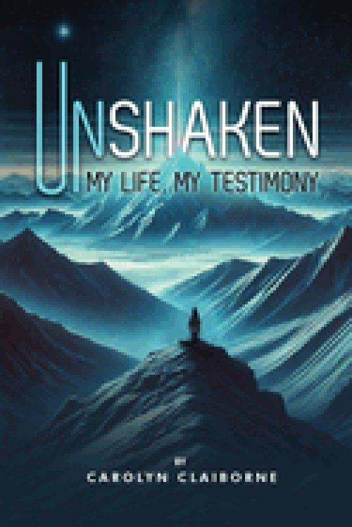 Unshaken My Life, My Testimony
