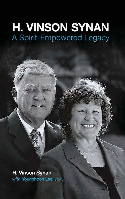 H. Vinson Synan: A Spirit-Empowered Legacy