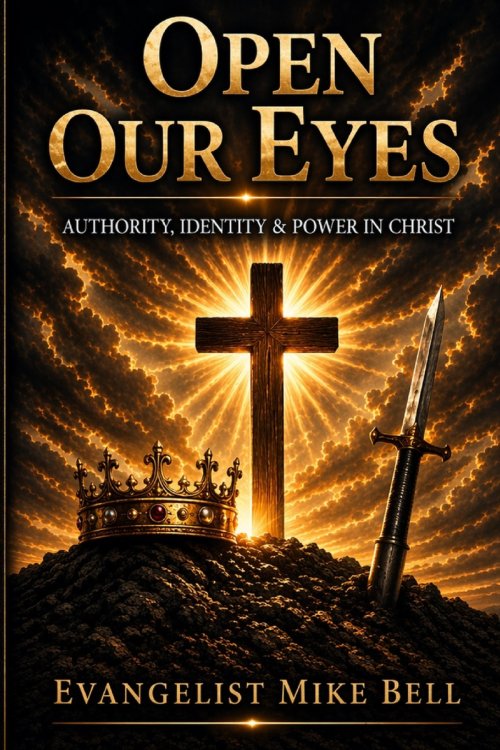 Open Our Eyes: Authority, Identity and Power in Christ