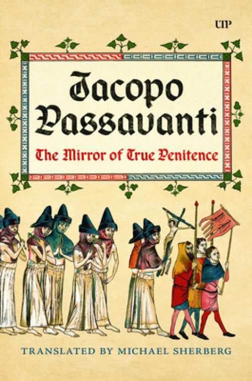 Jacopo Passavanti – The Mirror of True Penitence