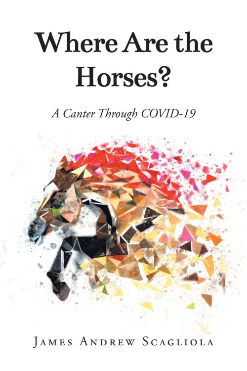 Where Are the Horses?: A Canter Through COVID-19