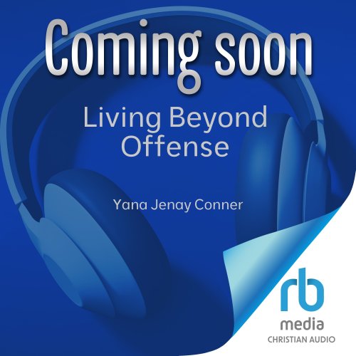 Living Beyond Offense