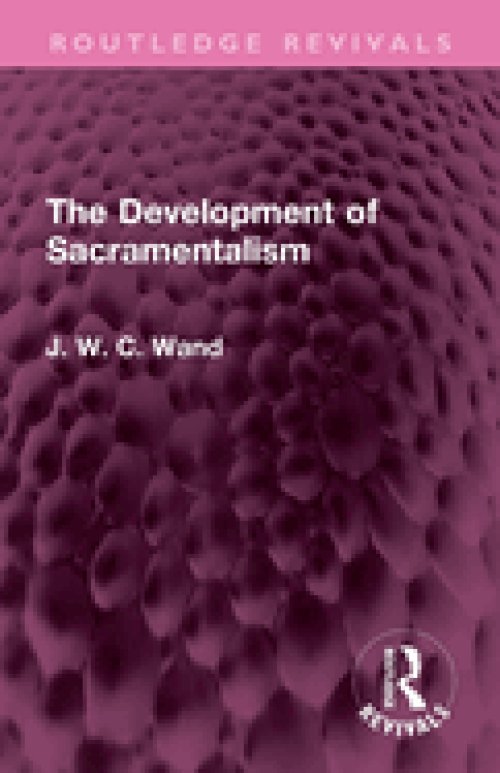 Development Of Sacramentalism