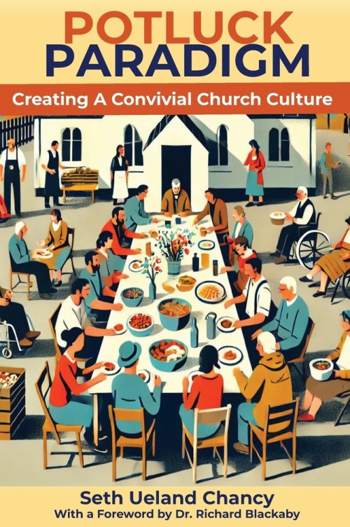 Potluck Paradigm : Cultivating a Convivial Church Culture