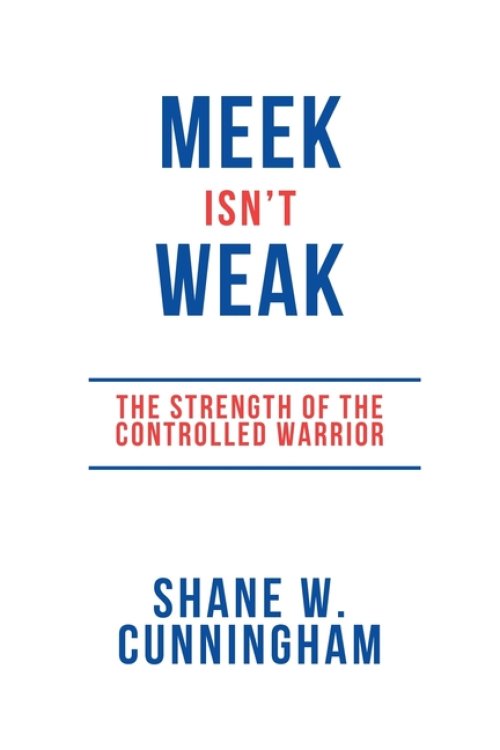 Meek Isn't Weak: The Strength of the Controlled Warrior