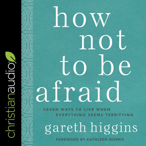 How Not to Be Afraid