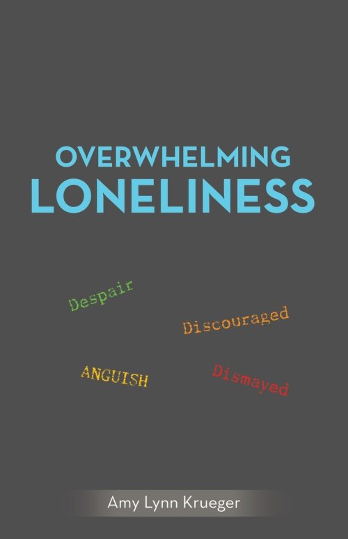 Overwhelming Loneliness
