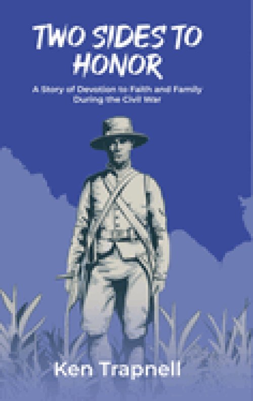 Two Sides to Honor: A Story of Devotion to Faith and Family During the Civil War