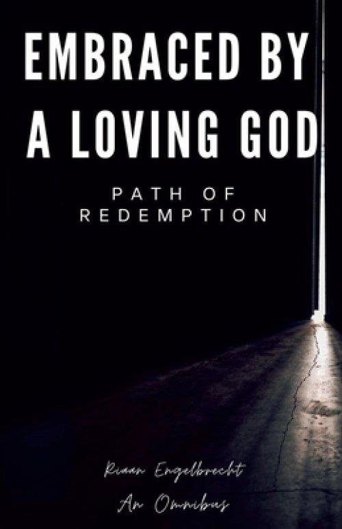 Embraced by a Loving God: Path of Redemption