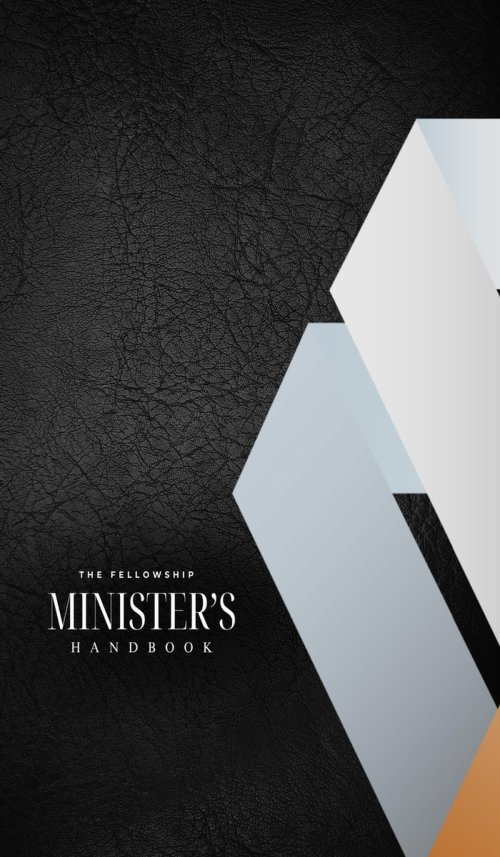 The Fellowship Minister's Handbook