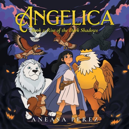 Angelica: Book 2: Rise of the Dark Shadows