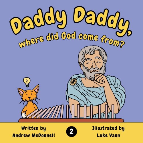 Daddy Daddy, where did God come from?