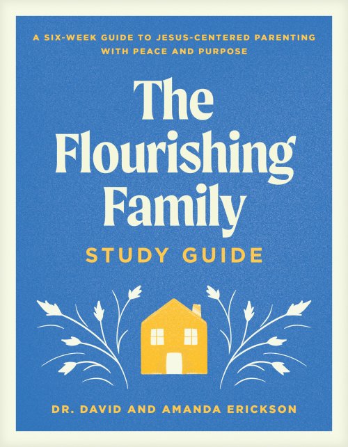 The Flourishing Family Study Guide