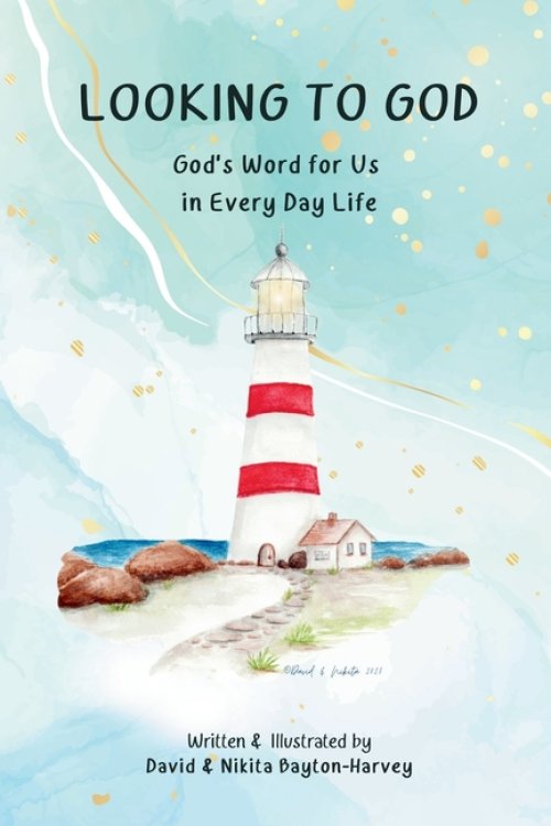LOOKING TO GOD: God's Word for Us in Every Day Life