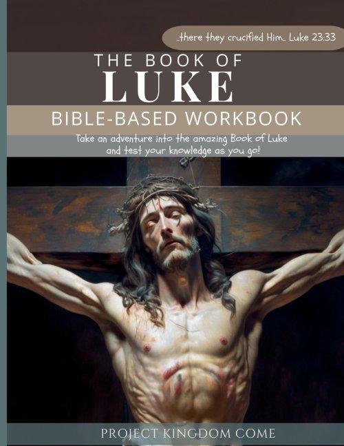 The Book of Luke I Kids Workbook to Help Children Study and Understand the Bible I Biblical quizzes for kids ages 9 and above: Bible-Base Workbook, Bi