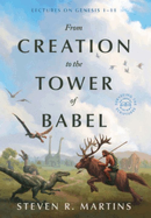 From Creation to the Tower of Babel: Lectures on Genesis 1-11