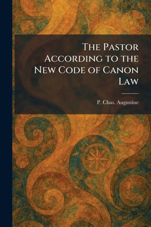 The Pastor According to the New Code of Canon Law