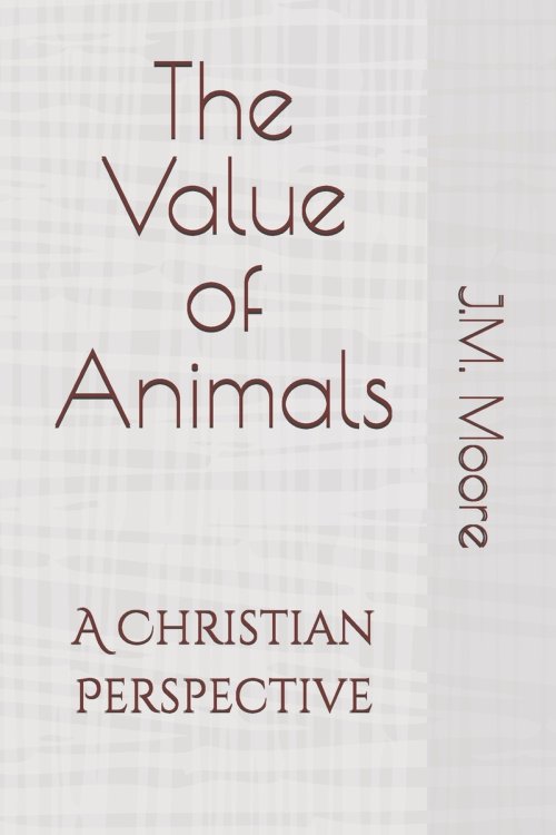 The Value of Animals: A Christian Perspective