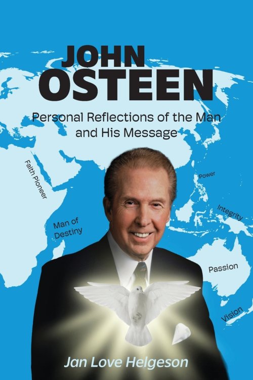 John Osteen: Personal Reflections of the Man and His Message