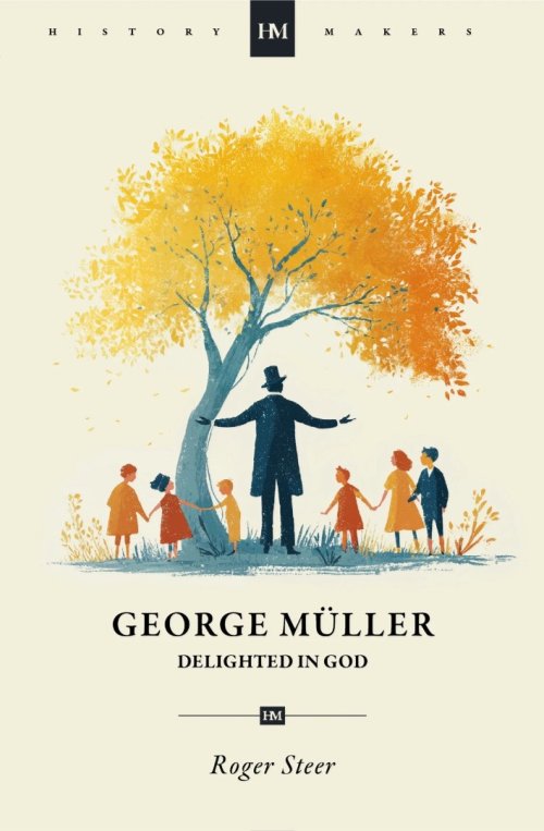 George Muller: Delighted in God