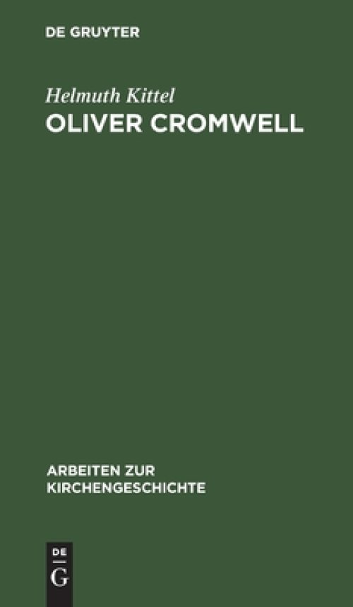 Oliver Cromwell – Seine Religion und seine Sendung