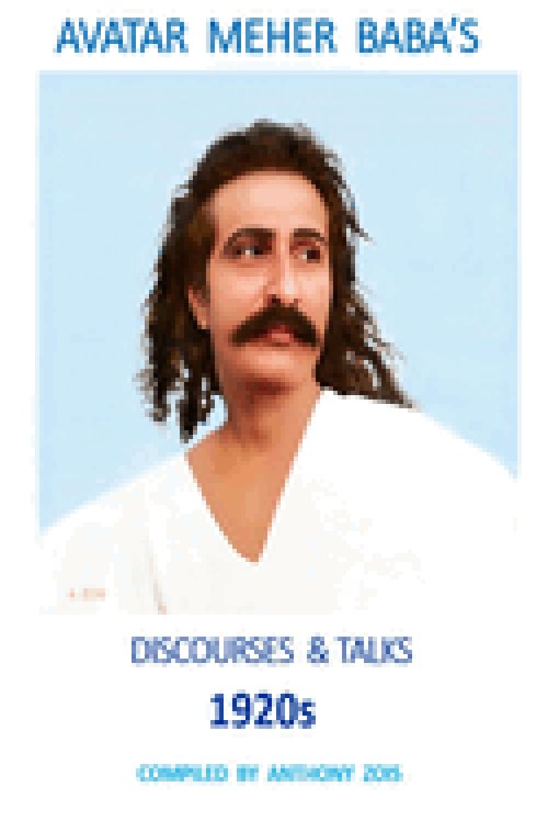 Avatar Meher Baba's Discourses & Talks 1920s