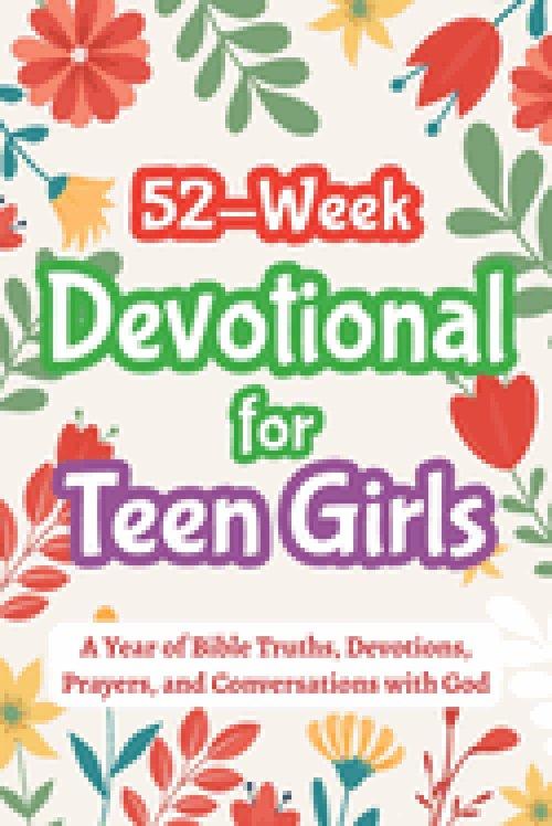 52-Week Devotional for Teen Girls - A Year of Bible Truths, Devotions, Prayers, and Conversations with God: Christian Gifts for Teenage Girls - Perfec