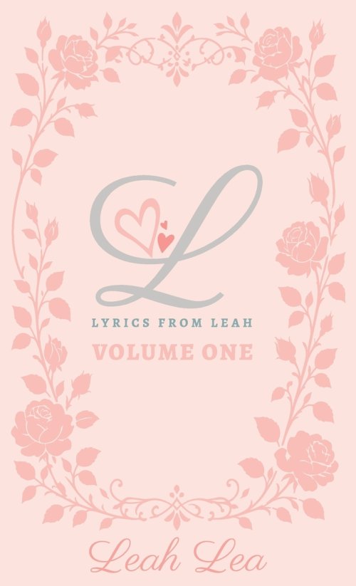 Lyrics from Leah: Volume One